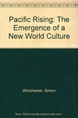 Pacific Rising: The Emergence of a New World Culture