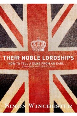 Their Noble Lordships: Class and Power in Modern Britain