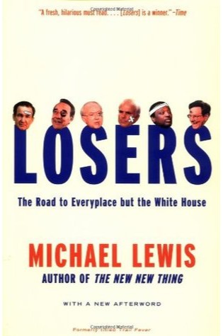 Losers: The Road to Everyplace But the White House