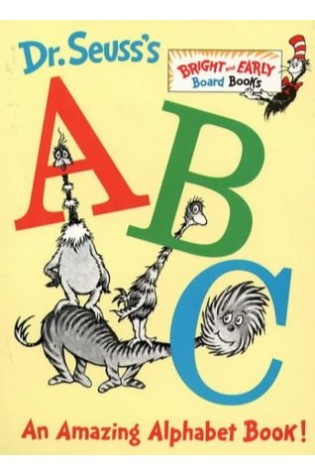 Dr. Seuss's Abc: An Amazing Alphabet Book!
