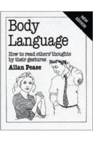 Body Language: How to Read Others' Thoughts by Their Gestures