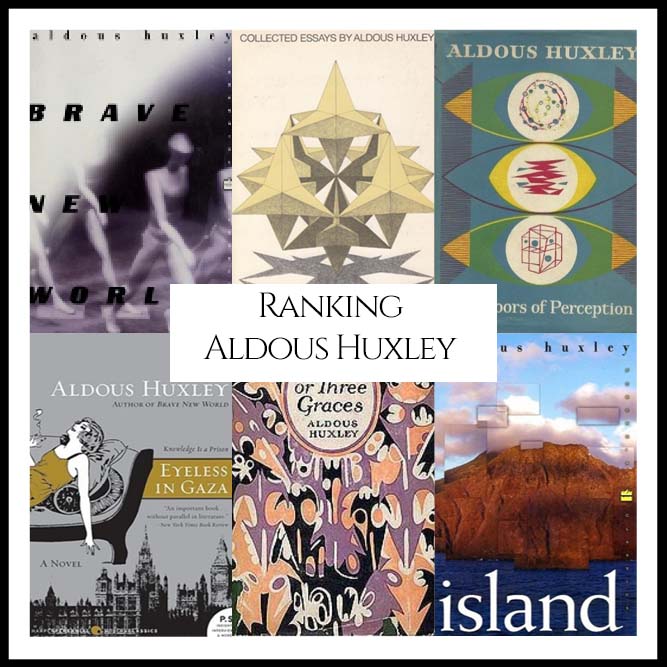 Ranking Author Aldous Huxley’s Best Books (A Bibliography Countdown)