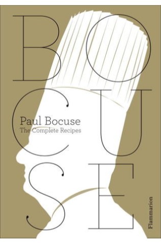Paul Bocuse: The Complete Recipes