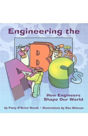 Engineering the ABC’s: How Engineers Shape Our World