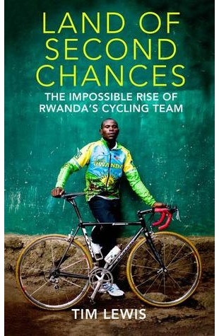 Land of Second Chances: The impossible rise of Rwanda’s cycling team