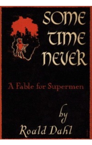 Sometime Never: A Fable for Supermen