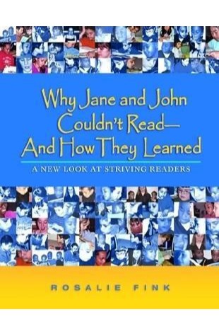 Why Jane and John Couldn't Read—and How They Learned: A New Look at Striving Readers
