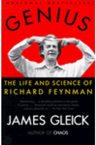 Genius: The Life and Science of Richard Feynman