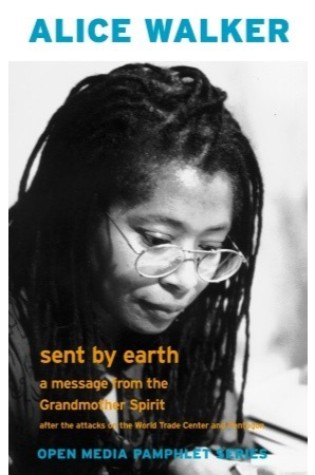 Sent By Earth: A Message from the Grandmother Spirit After the Bombing of the World Trade Center and Pentagon