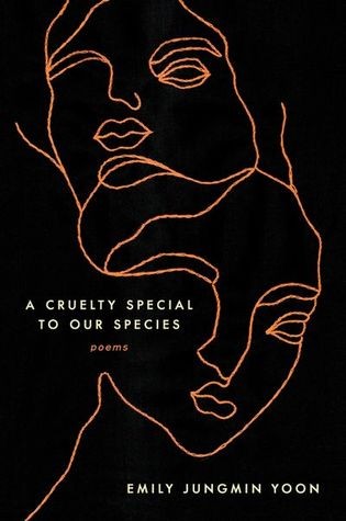 A Cruelty Special To Our Species: Poems