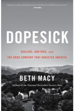 Dopesick: Dealers, Doctors, and the Drug Company That Addicted America 