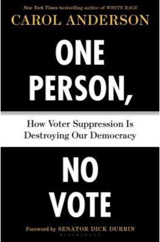 One Person, No Vote: How Voter Suppression Is Destroying Our Democracy 