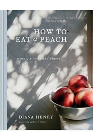 How to Eat a Peach: menus, stories and places  