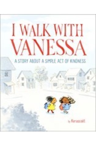 I Walk With Vanessa: A Story About a Simple Act of Kindness