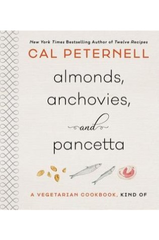 Almonds, Anchovies and Pancetta: A Vegetarian Cookbook, Kind of