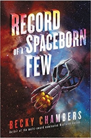 Record of a Spaceborn Few (Wayfarers, #3)  