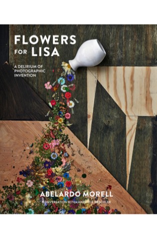 Flowers for Lisa: A Delirium of Photographic Invention