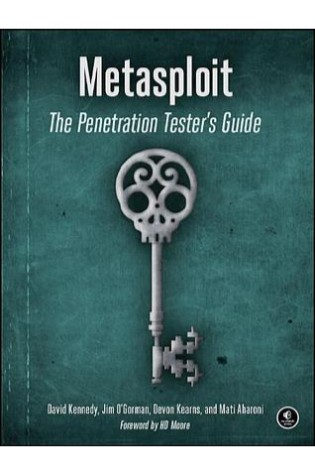 Metasploit: The Penetration Tester's Guide 