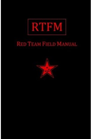 Rtfm: Red Team Field Manual