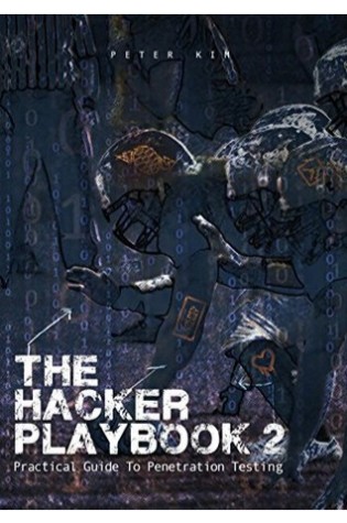 The Hacker Playbook 2: Practical Guide To Penetration Testing  
