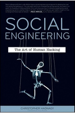 Social Engineering: The Art of Human Hacking