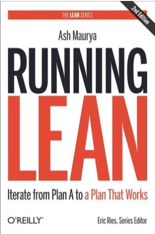 Running Lean: Iterate from Plan A to a Plan That Works 