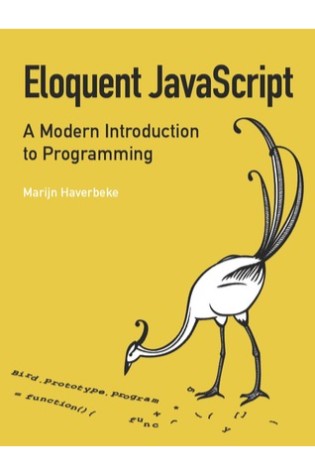 Eloquent JavaScript: A Modern Introduction to Programming  