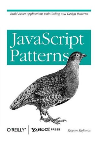 JavaScript Patterns: Build Better Applications with Coding and Design Patterns 