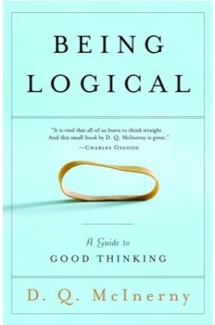 Being Logical: A Guide to Good Thinking