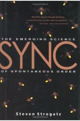 Sync: The Emerging Science of Spontaneous Order