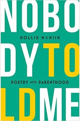Nobody Told Me: The Poetry of Parenthood
