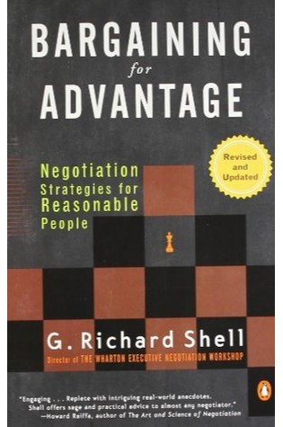 Bargaining for Advantage: Negotiation Strategies for Reasonable People 