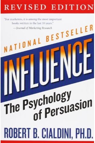 Influence: The Psychology of Persuasion