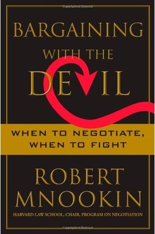 Bargaining with the Devil: When to Negotiate, When to Fight