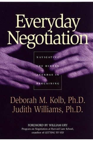 Everyday Negotiation: Navigating the Hidden Agendas in Bargaining  