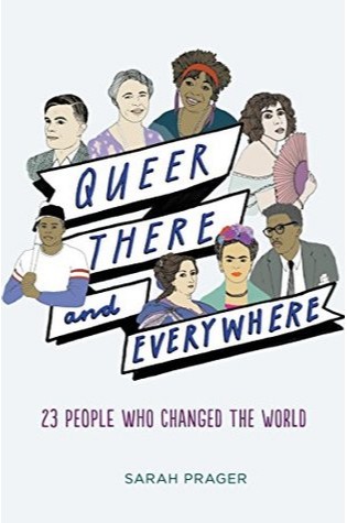 Queer, There and Everywhere: 23 People Who Changed the World