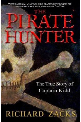 The Pirate Hunter: The True Story of Captain Kidd  