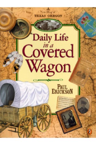 Daily Life in a Covered Wagon  