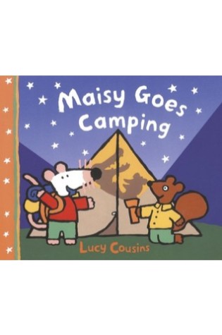 	Maisy Goes Camping: A Maisy First Experience Book	