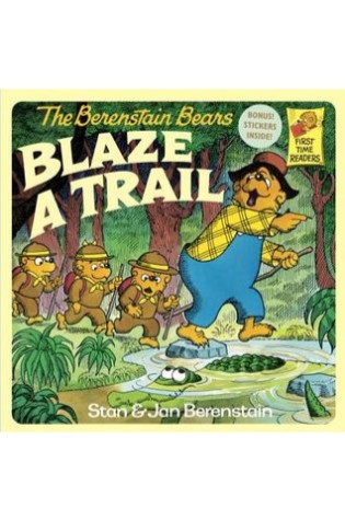	The Berenstain Bears Blaze a Trail	