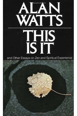 	This is It & Other Essays on Zen & Spiritual Experience	