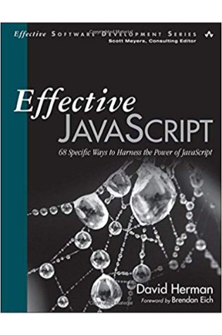 Effective JavaScript: 68 Specific Ways to Harness the Power of JavaScript  