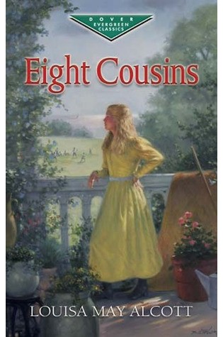 Eight Cousins (Eight Cousins, #1)  