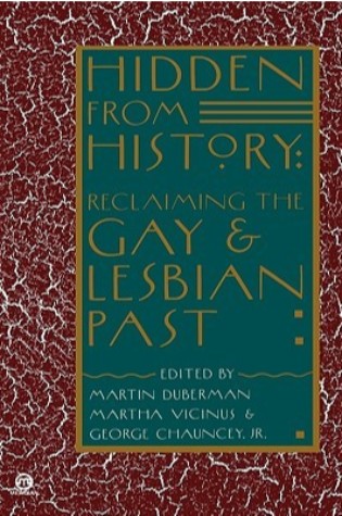 Hidden from History: Reclaiming the Gay and Lesbian Past