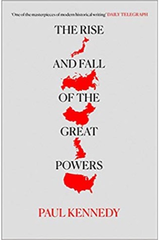 The Rise and Fall of the Great Powers: Economic Change and Military Conflict from 1500 to 2000 