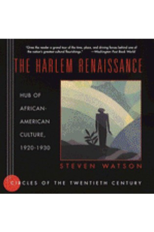 The Harlem Renaissance: Hub of African-American Culture, 1920-1930