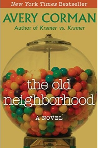 The Old Neighborhood: A Novel