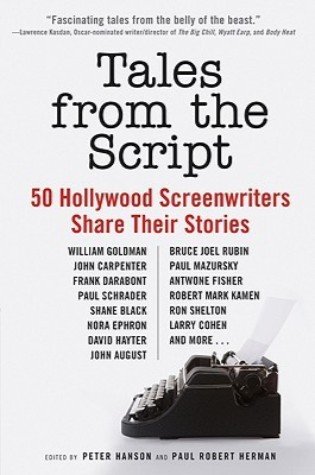 Tales from the Script: 50 Hollywood Screenwriters Share Their Stories  