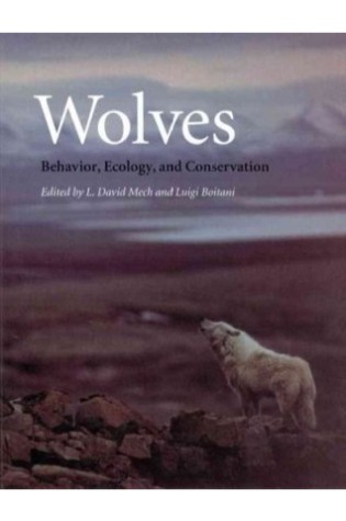 Wolves: Behavior, Ecology, and Conservation