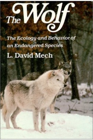 The Wolf: The Ecology and Behavior of an Endangered Species